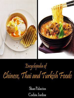 cover image of Encyclopedia of Chinese, Thai and Turkish Foods